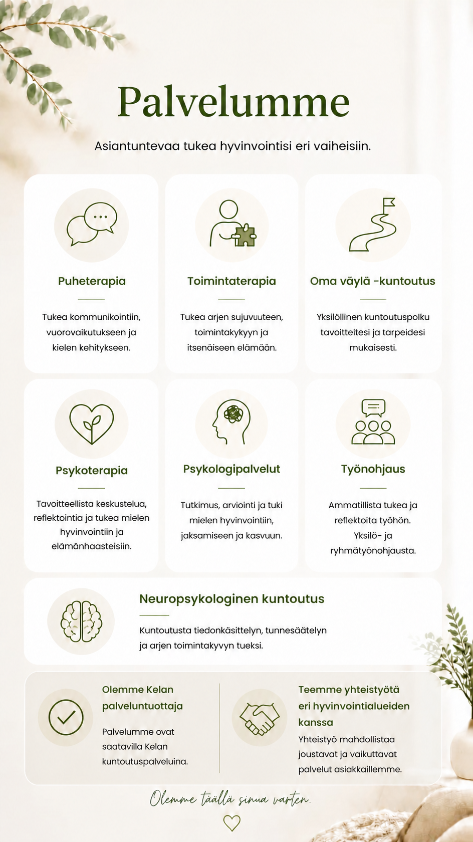 Elovian palveluita ovat toimintaterapia, puheterapia, neuropsykologinen kuntoutus ja työnohjaus.